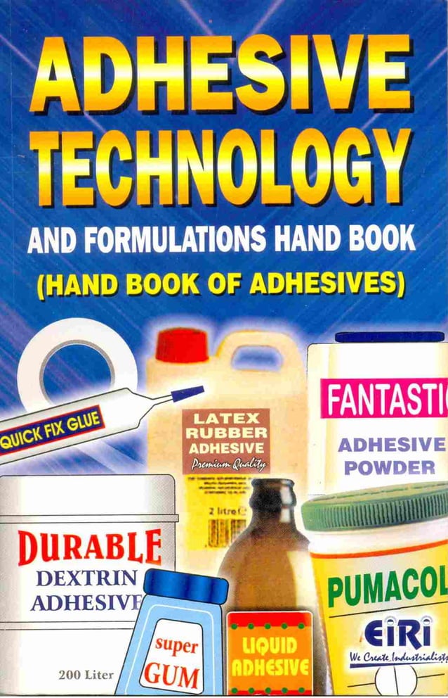 Adhesive technology & formulations (technology book) PDF