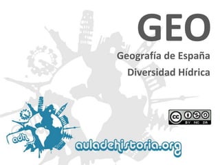 Geografía de EspañaGEODiversidad Hídrica  