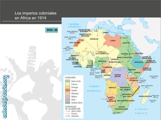 Los imperios coloniales
en África en 1914
DOC. 30

 