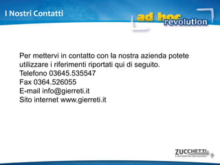 Interfaccia verso l’esternoModuliImport datiCostituisce un utilissimo strumento per l'importazione di dati provenienti dall'esterno, allo scopo sia di permettere un'integrazione costante con altre procedure gestionali (importazione ripetuta), sia di effettuare una migrazione degli archivi dovuta ad una sostituzione del sistema gestionale (importazione una tantum). E' possibile importare sia gli archivi che i movimenti contabili, di magazzino e dei documenti. Trasferimento commercialisti ZucchettiIl modulo consente di trasferire i movimenti contabili e i bilanci dell'azienda verso la soluzione Omnia Zucchetti, utilizzata dai commercialisti. L'utente interagisce con lo studio attraverso una procedura di export semplificata o avanzata, a seconda delle specifiche esigenze. 