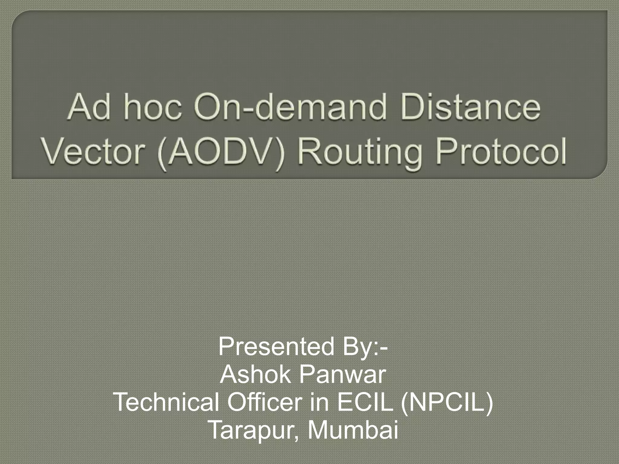 Ad hoc on demand distance vector aodv routing protocol by ashok