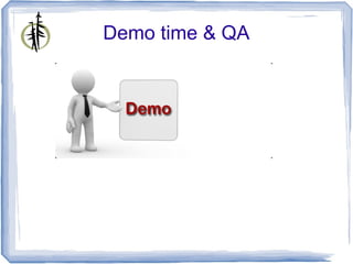 Demo time & QA
 