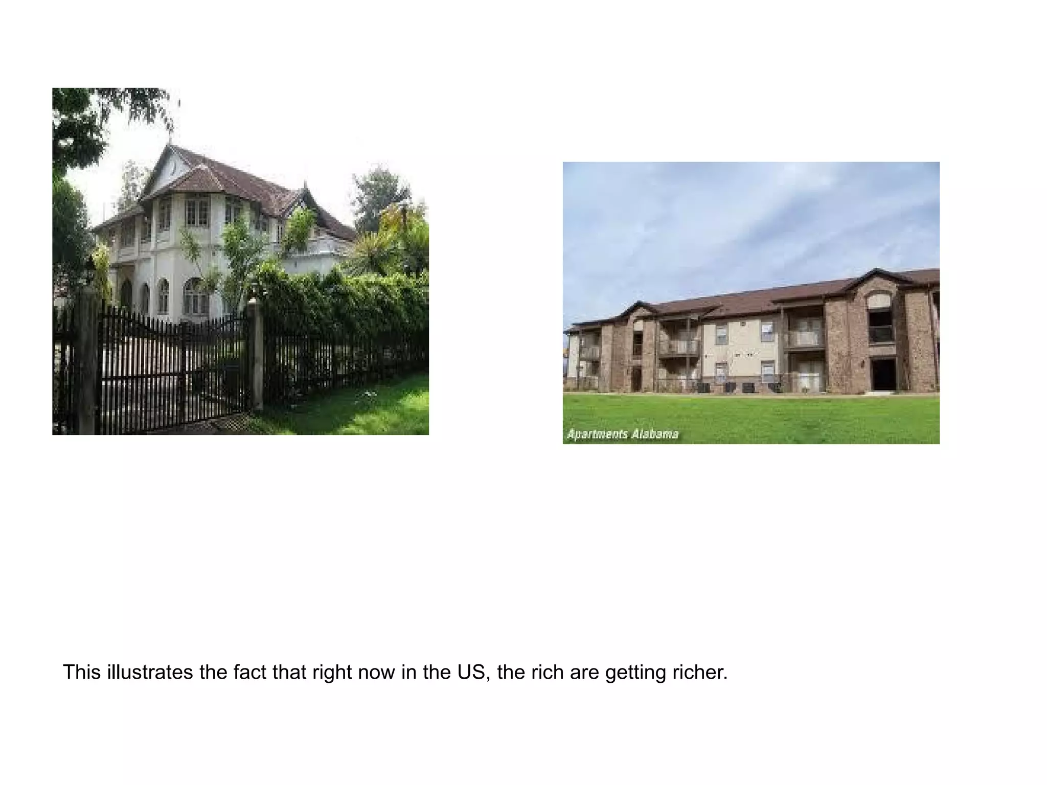 This illustrates the fact that right now in the US, the rich are getting richer.