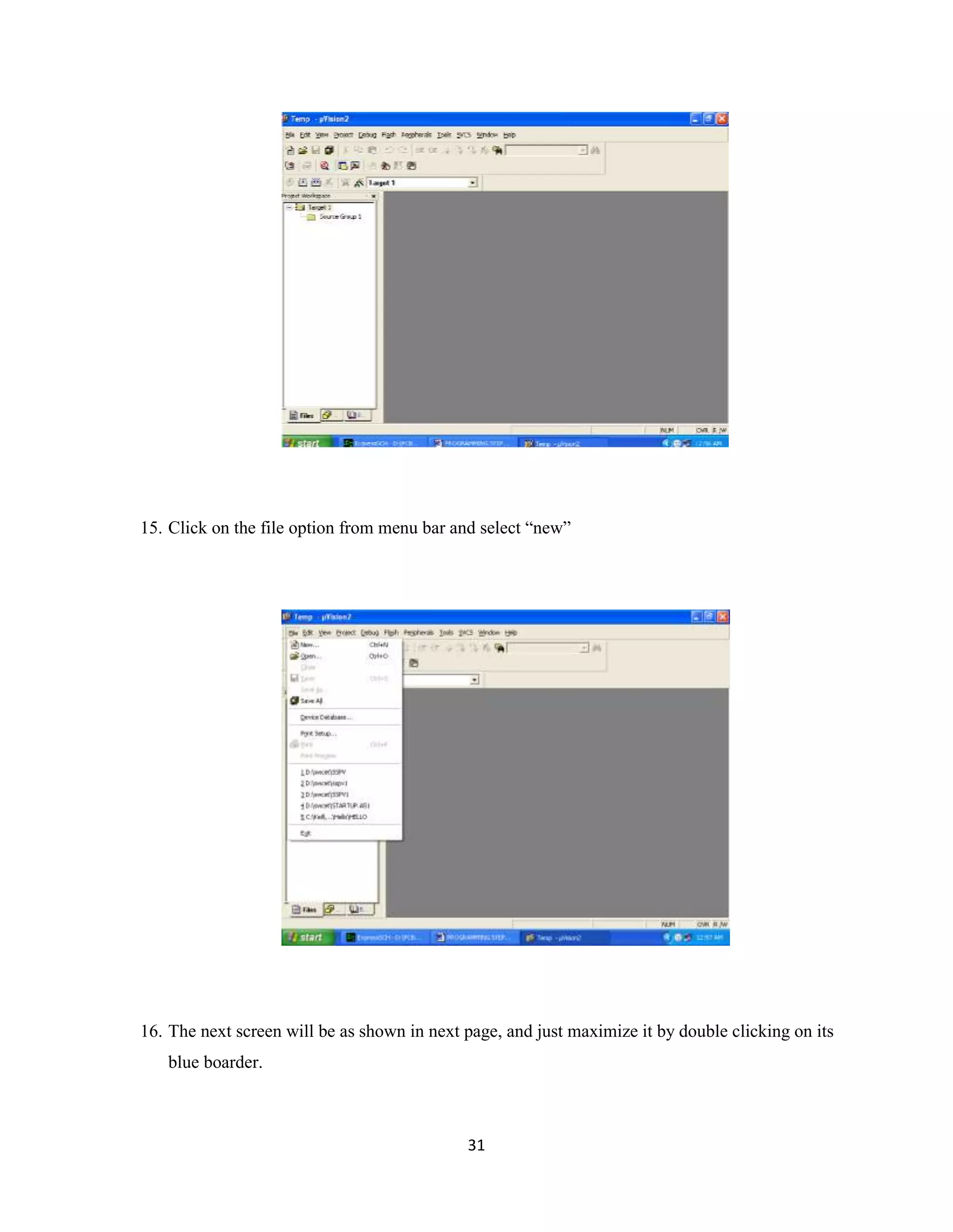31
15. Click on the file option from menu bar and select “new”
16. The next screen will be as shown in next page, and just maximize it by double clicking on its
blue boarder.
 