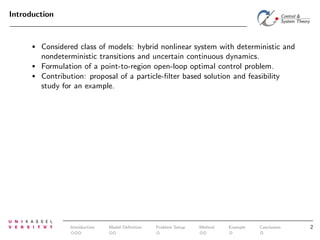 Control of Uncertain Hybrid Nonlinear Systems Using Particle Filters | PPT