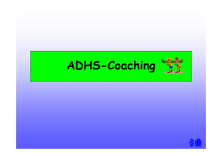 ADHS-Coaching
 