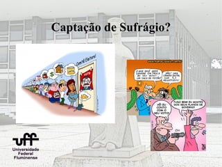 Captação de Sufrágio?
 