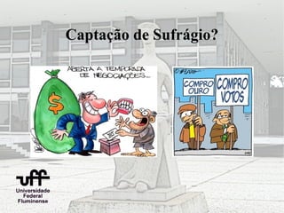 Captação de Sufrágio?
 