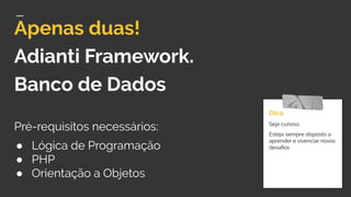 Adianti Framework - Desenvolvendo sistemas web de forma ágil | PDF