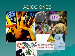 ADICCIONES 