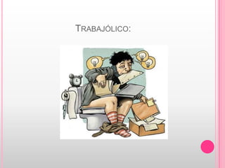 TRABAJÓLICO:
 