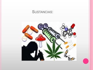 SUSTANCIAS:
 