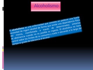 Alcoholismo
 