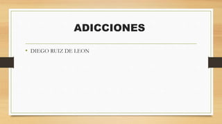 Adicciones | PPT