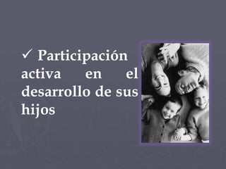 Alentar el progreso educativo de sus hijosAMOR CON NORMAS                  Y   LIMITES CLAROS