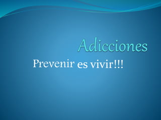 Prevenir es vivir!!!
 