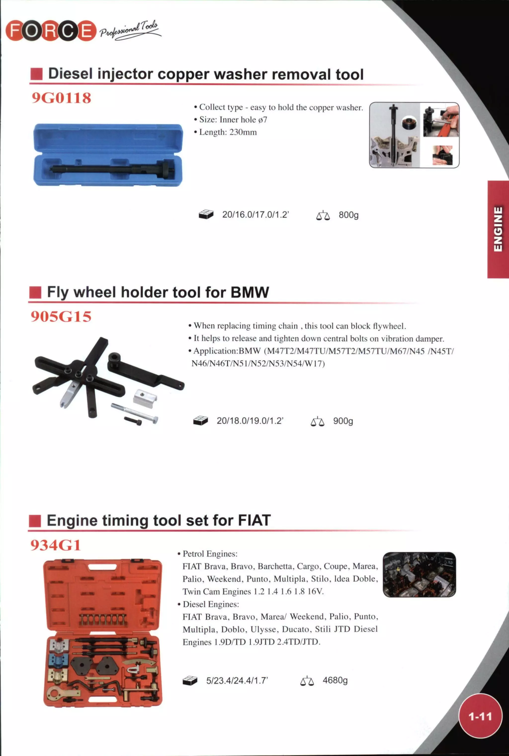 M Diesel injector copper washer removal tool
9G0118 • Collect type - easy to hold the copper washer.
• Size: Inner hole 07
• Length: 230mm
/ • 1
•til
V -
20/16.0/17.0/1.2' ^ 800g
Fly wheel holder tool for BMW
905G15
T1
• When replacing timing chain , this tool can block flywheel.
• It helps to release and tighten down central bolts on vibration damper.
•Application:BMW (M47T2/M47TU/M57T2/M57TU/M67/N45 /N45T/
N46/N46T/N51 /N52/N53/N54/W17)
^ 20/18.0/19.0/1.2' 6^ 900g
Engine timing tool set for FIAT
934G1
mooQQo;
• Petrol Engines:
FIAT Brava, Bravo, Barchetta. Cargo, Coupe, Marea,
Palio. 'Weekend, Punto, Múltipla, Stilo, Idea Doble,
Twin Cam Engines 1.2 1.4 1.6 1.8 16V.
• Diesel Engines:
FIAT Brava, Bravo, Marea/ Weekend. Palio, Punto,
Múltipla, Doblo, Ulysse, Ducato, Stili JTD Diesel
Engines 1.9D/TD 1.9JTD 2.4TD/JTD.
5/23.4/24.4/1.7' 6^ 4680g
 