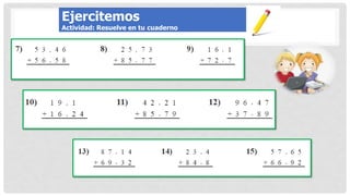 Ejercitemos
Actividad: Resuelve en tu cuaderno
 