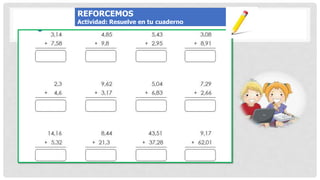 REFORCEMOS
Actividad: Resuelve en tu cuaderno
 