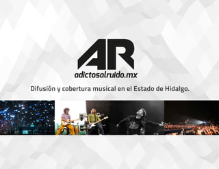 Difusión y cobertura musical en el Estado de Hidalgo.
 