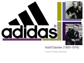 Adolf Dassler (1900-1978) Founder of Adidas Sportswear  