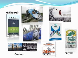 •Billboards




      •Banner   •Flyers
 