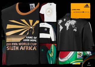 lICENSED APPAREl


 IMAGERY >>




                      57
                   Fan fashion
 