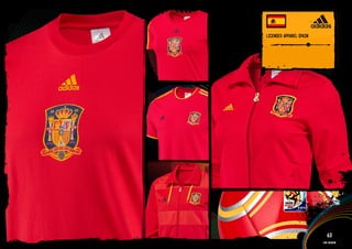 lICENSED APPAREl SPAIN


 IMAGERY >>




                            63
                         Fan fashion
 