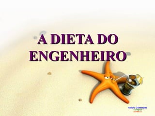 A DIETA DO ENGENHEIRO 