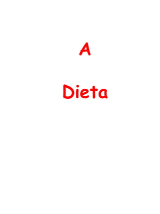 A

Dieta
 