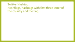Hashflags Adieu | PPTX
