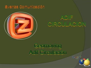avanza comunicación ADIF CIRCULACION Geomoving Adif Circulación 