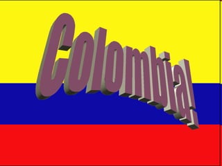 Colombia! 