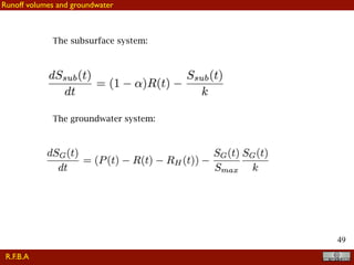 !49
The subsurface system:
The groundwater system:
R.F.B.A
Runoff volumes and groundwater
 