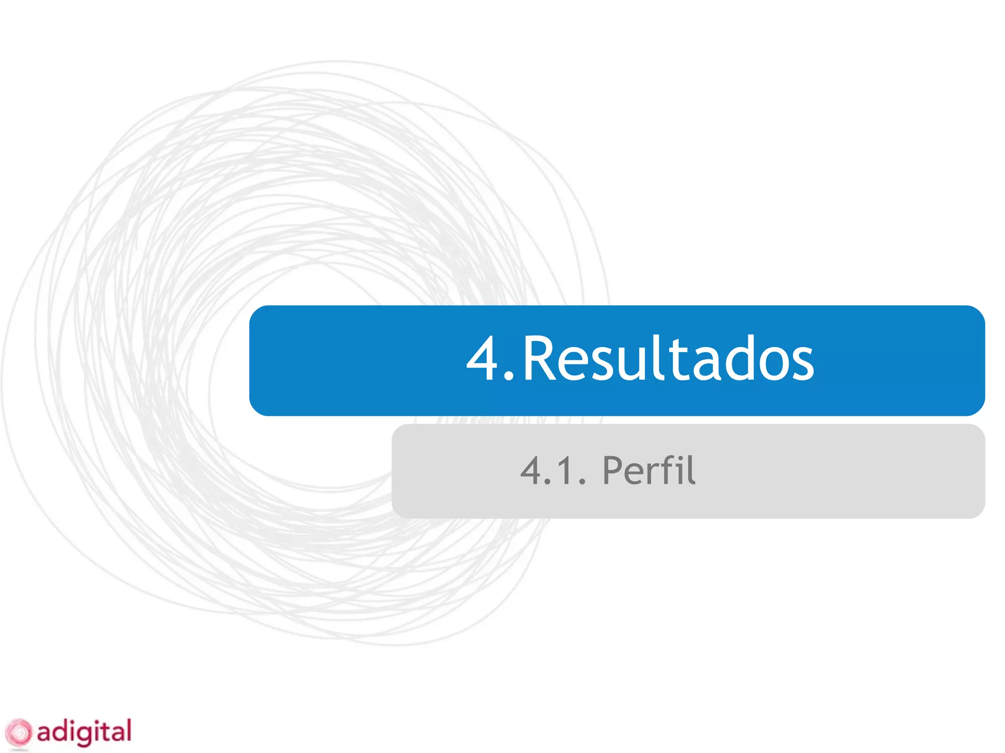 4.Resultados 4.1. Perfil 
