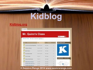 Kidblog
Kidblog.org

© Seomra Ranga 2014 www.seomraranga.com

 