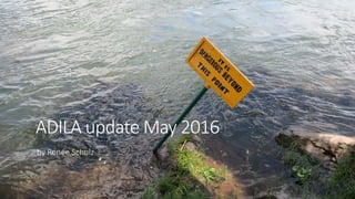 ADILA update May 2016
by Renée Schulz