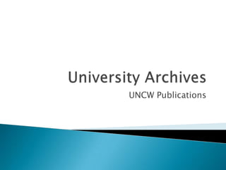 UNCW Publications
 