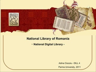 BIBLIOTECA NAŢIONALĂ A  ROMÂNIEI ,[object Object],[object Object],[object Object],[object Object],www.bibnat.ro 