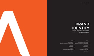 BRAND
IDENTITYNHẬN DIỆN THƯƠNG HIỆU
DOANH NGHIỆP
OUR SERVICE I DỊCH VỤ
LOGO ◀
BỘ ỨNG DỤNG VĂN PHÒNG ◀
PROFILE/ CATALOGUE/ BROCHURE ◀
BIỂN BẢNG ◀
ĐỒNG PHỤC ◀
WEBSITE ◀
ẤN PHẨM QUẢNG CÁO ◀
QUÀ TẶNG ◀
LOGO ◀
STATIONERY ◀
PROFILE/ CATALOGUE/ BROCHURE ◀
BOARD ◀
UNIFORMS ◀
WEBSITE ◀
ADVERTISING BROCHURES ◀
GIFT ◀
 