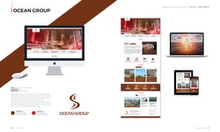 Client: Công ty cổ phần Đại Dương
Coppyright: 2018
Designed by: Adina Vietnam
OceanGroup là tập đoàn đa ngành từ tài chính, xây dựng, thủy
điện tới vận tải. Bài toán khó đặt ra cho Adina làm sao, một cách
khoa học nhất giới thiệu thương hiệu OceanGroup tầm cỡ, chuẩn
nhận diện thương hiệu, kết nối được các thương hiệu con, tích
hợp thêm các kỹ thuật khó khác như phần chat nội bộ.
Adina triển khai trang giới thiệu trước khi vào các trang chi tiết tạo
bước chuyển nhịp nhàng cho OceanGroup. Thiết kế thẩm mỹ cao
kết hợp các tính năng chuyên nghiệp, gia tăng nhận diện thương
hiệu của OceanGroup với cả đối nội và đối ngoại.
OCEAN GROUP
OUR SERVICE I DIGITAL IDENTITY - DỊCH VỤ I NHẬN DIỆN SỐ
108 I Adina Vietnam Proﬁle Adina Vietnam Proﬁle I 109
PANTONE 168C
C30 M80 Y100 K45
R115 G50 B19 #733213
PANTONE 1795C
C10 M100 Y100 K0
R218 G33 B40 #DA2128
 