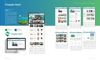 THANH THUY
OUR SERVICE I DIGITAL IDENTITY - DỊCH VỤ I NHẬN DIỆN SỐ
116 I Adina Vietnam Proﬁle Adina Vietnam Proﬁle I 117
Client: Siêu thị nội thất Thanh Thuỷ
Coppyright: 2018
Designed by: Adina Vietnam
Website nội thất Thanh Thủy- thuộc công ty
cổ phần Sông Trà yêu cầu cao về thẩm mỹ, tối
ưu trải nghiệm người dùng, tăng khả năng
chuyển đổi trên website, kéo khách hàng tới
trực tiếp showroom nội thất của Thanh Thủy
tại Quảng Trị.
Với mục tiêu truyền thông quảng bá thương
hiệu và trở thành kênh kéo khách hiệu quả
của Thanh Thủy, Adina tập trung thiết kế
website nội thất Thanh Thủy chuyên nghiệp,
tối ưu trải nghiệm người dùng, tích hợp các
tính năng giúp cải thiện chuyển đổi.
Nỗ lực của Thanh Thủy trong xây dựng nhận
diện online được trả công xứng đáng bằng
liên hệ trực tiếp và lượng khách hàng ghé
thăm showroom tăng lên đáng kể và nhận
diện thương hiệu Thanh Thủy phủ rộng hơn
tại địa phương.
PANTONE 7481C
C80 M0 Y100 K0
R13 G177 B75 #0DB14B
PANTONE 7690C
C90 M50 Y10 K0
R0 G116 B174 #0074EA
 
