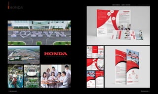 HONDA
OUR SERVICE I IMAGE IDENTITY - DỊCH VỤ I NHẬN DIỆN HÌNH ẢNH
126 I Adina Vietnam Proﬁle Adina Vietnam Proﬁle I 127
HONDA VIỆT NAM CẦN BẠN!
Bạn giàu ƯỚC MƠ, hoài bão.
Bạn không ngại khó khăn, sẵn sàng
ĐÓN NHẬN THỬ THÁCH.
Bạn giàu đam mê và theo đuổi đến cùng các
Ý TƯỞNG MỚI.
Bạn biết cách QUẢN LÝ THỜI GIAN để thực hiện
nhiệm vụ một cách hiệu quả và năng suất.
Bạn mong muốn ĐƯỢC LẮNG NGHE
và SẺ CHIA những ý tưởng.
Bạn KHÔNG NGỪNG PHẤN ĐẤU
để tối ưu hóa công việc.
Và cuối cùng, bạn TIN TƯỞNG
vào khả năng của bản thân.
HONDA VIỆT NAM
Thành lập vào năm 1996, Honda Việt Nam là liên doanh
giữa Công ty Honda Motor (Nhật Bản), Công ty Asian
Honda Motor (Thái Lan) và Tổng Công ty Máy Động Lực
và Máy Nông nghiệp Việt Nam với 2 ngành sản xuất
chính: xe máy và xe ô tô.
Trải qua hành trình hơn 20 năm không ngừng phấn đấu
và phát triển đến nay, “ Honda Việt Nam đã trở thành
thương hiệu số 1 trong lĩnh vực sản xuất và đứng thứ
19 trong 100 công ty có môi trường làm việc tốt nhất
tại Việt Nam.”
Theo Anphabe  Nielsel (2016)
CÙNG HONDA VIỆT NAM XÂY DỰNG
MỘT “CÔNG TY HỌC TẬP”.
ĐỊNH VỊ 
XÂY DỰNG
TẦM NHÌN CHO
BẢN THÂN.
CƠ HỘI
THĂNG TIẾN
TRONG
SỰ NGHIỆP
BẠN SẼ NHẬNĐƯỢC GÌ?
Chúng tôi luôn hướng tới hình ảnh một “Công ty học tập”
– nơi mà công ty không chỉ là nơi làm việc mà còn là nơi
mỗi nhân viên được tạo điều kiện để không ngừng học hỏi
và phát triển bản thân.
Học hỏi từ chính công việc hàng ngày.
Được trao cơ hội để thực hiện và nắm giữ những trọng
trách quan trọng trong các dự án mới.
Cùng tham gia các khóa học của tập đoàn toàn cầu.
Nâng cao tinh thần  kỹ năng tự học.
Tại Honda Việt Nam tất cả các sáng kiến, ý tưởng mới đều
được tôn trọng và ghi nhận cho dù bạn là ai !
Hãy cùng chúng tôi trở thành những người đi tiên phong,
thiết lập xu thế với tinh thần đón nhận thử thách, tham
vọng và sự tươi trẻ.
HOÀN THIỆN
KỸ NĂNG
CỦA BẢN THÂN
WE
NEED YOU !
WE
NEED YOU !
WE
NEED YOU !Văn phòng đại diện Hà Nội:
Tầng 7, Việt Tower, 1 Thái
Hà, Đống Đa, Hà Nội
Tel: (84) 24 6256 7567
Fax: (84) 24 3836 0001
Văn phòng đại diện
Hồ Chí Minh:
Tầng 8, Zen Plaza, 54-56
Nguyễn Trãi, Quận 1, Hồ
Chí Minh
Tel: (84) 28 3925 6949
Fax: (84) 28 3925 6948
Trụ sở chính:
Phường Phúc Thắng, thị xã
Phúc Yên, tỉnh Vĩnh Phúc,
Việt Nam
Tel: (84) 211 3868888
Fax: (84) 211 3868910
Chi nhánh Hà Nam:
Khu công Đồng Văn II, Duy
Tiên, Hà Nam
Tel: (84) 2 26396 6666
Fax: (84) 2 263572 666
Honda Việt Nam
WORK WITH PASSION
LIVE WITH DREAMS
https://honda.com.vn/tuyen-dung/
QUY TRÌNH TUYỂN DỤNG
Thông tin tuyển dụng được Honda Việt Nam cập nhật
chính thức trên website
https://.honda.com.vn/tuyen-dung
Các bạn quan tâm có thể vào website trên để tham khảo
các vị trí công việc phù hợp và nộp CV theo mẫu của
công ty.
BƯỚC 1: ỨNG TUYỂN
- Cách 1: Gửi CV đến hòm thư
Recruitment@ honda.com.vn
- Cách 2: Ấn nút nộp đơn trực tiếp trong các mẫu tin tuyển
dụng
BƯỚC 2: THI VIẾT
Thi viết gồm 2 bài: IQ và Ngoại ngữ. Thời gian thi viết sẽ
được thông qua email và tin nhắn điện thoại.
Địa điểm: Trụ sở chính của Honda Việt Nam, nhà máy Vĩnh
Phúc. Đối với ứng viên ở Hà Nội, công ty sẽ bố trí xe đưa đón.
BƯỚC 3: PHỎNG VẤN
Thời gian phỏng vấn sẽ được quyết định cho từng vị trí cụ
thể và được thông báo qua email và tin nhắn điện thoại.
BƯỚC 4: NHẬN VIỆC
Hai ngày đầu, Honda Việt Nam sẽ tiến hành đào tạo về
nội quy lao động và an toàn lao động. Sau đó, bạn sẽ về
phòng chuyên môn để bắt đầu làm việc như một nhân
viên Honda Việt Nam.
https://honda.com.vn/tuyen-dung/
CƠ HỘI TRỞ THÀNH
THỰC TẬP SINH
Cơ h i cho sinh viên năm cu i ho c m i t t nghi p
trong vòng 1 năm t t c các chuyên ngành
Làm việc tại
môi trường
chuyên nghiệp
Thực tập tại
công ty hàng đầu
việt nam
Nhiều cơ hội
trải nghiệm
thực tế
www.honda.com.vn/tuyen-dung
CƠ H I CHO SINH VIÊN
NĂM CU I HO C M I T T NGHI P
TRONG VÒNG 1 NĂM
T T C CÁC
CHUYÊN NGÀNH
Mô tả công việc:
Thực tập các công việc tại văn phòng theo sự phân công cụ thể
của các phòng ban.
Thời gian và thời hạn thực tập:
Toàn thời gian: từ 7:30 - 16:30 (tuân thủ lịch làm việc của công ty)
Thời gian: 3 tháng. Dự kiến bắt đầu từ ngày 26 tháng 2 năm 2018.
Địa điểm thực tập
Trụ sở chính Công ty Honda Việt Nam (Phúc Thắng, Phúc Yên,Vĩnh
Phúc)
Văn phòng Công ty Honda Việt Nam (Tầng 7, tòa nhà Parkson, số 1
Thái Hà, Hà Nội)
Các lợi ích nhận được khi tham gia chương trình
Cơ hội được làm việc thực tế và cơ hội được đào tạo thông qua
các khóa học bổ sung. Cơ hội này trang bị cho bạn những kiến
thức và kỹ năng cần thiết cho sự phát triển bản thân.
Gói trợ cấp hấp dẫn bao gồm: hỗ trợ bằng tiền mặt, trợ cấp ăn
ca, quần áo bảo hộ, xe đưa đón hàng ngày từ Hà Nội
Honda Việt Nam
Địa chỉ: Phường Phúc Thắng, thị xã Phúc Yên, Vĩnh Phúc, Việt Nam
Tel: (+84) 211 3868888 Ext: 6426*Fax: (+84) 211 3868910
Email: Recruitment@ honda.com.vn
 