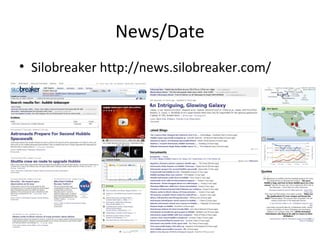 News/Date
• Silobreaker http://news.silobreaker.com/

 