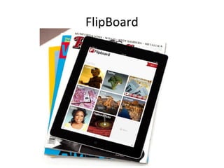 FlipBoard

 
