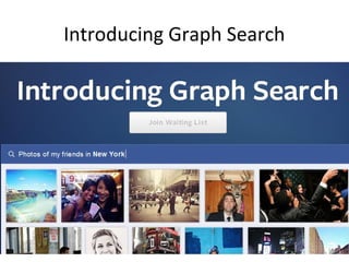 Introducing Graph Search

 