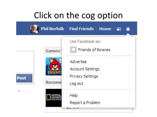 Click on the cog option

 