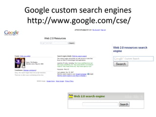 Google custom search engines
http://www.google.com/cse/

 