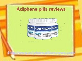 Adiphene pills reviews
http://www.adiphenepillsreviews.com/
 