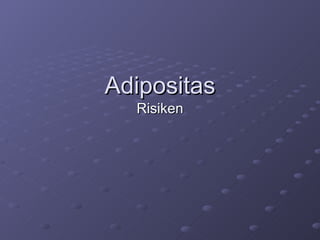 Adipositas Risiken 